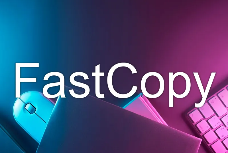 FastCopy