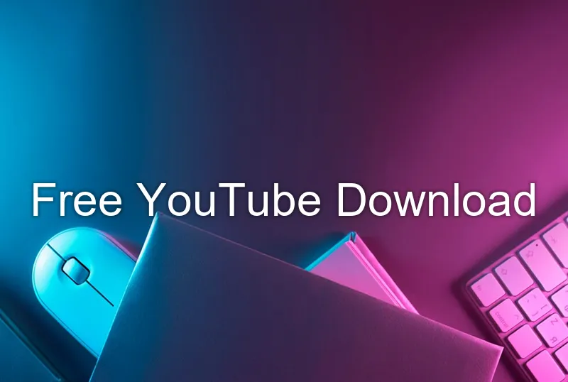 Free YouTube Download