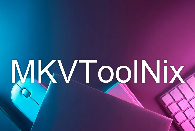 MKVToolNix