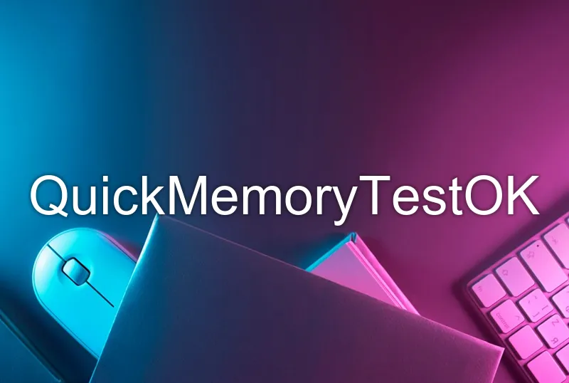 QuickMemoryTestOK